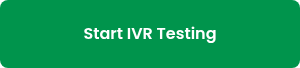 Start IVR Testing